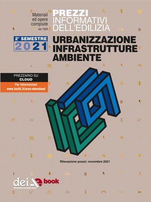 cover image of Prezzi informativi dell'edilizia. Urbanizzazione Infrastrutture Ambiente. 2/2021